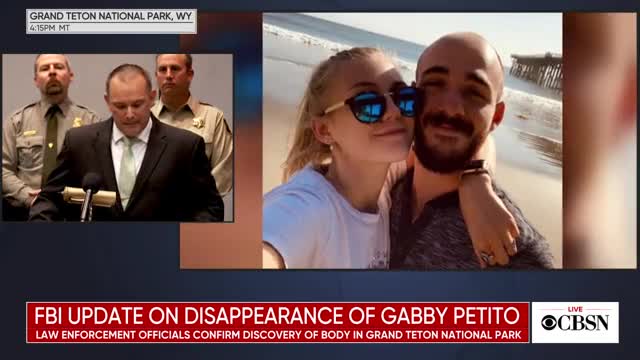 FBI locate Gabby Petito's body. Forensic confirmation in process.