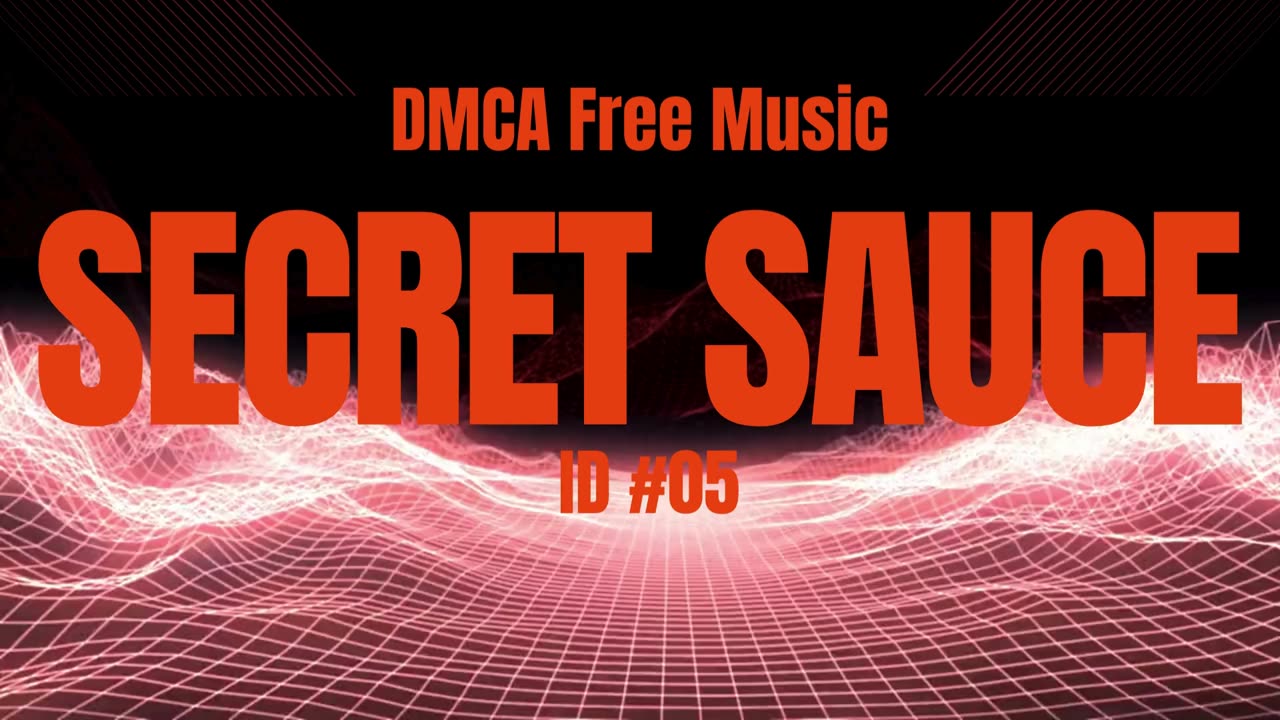 DMCA Free Tracks_Secret Sauce ID #05