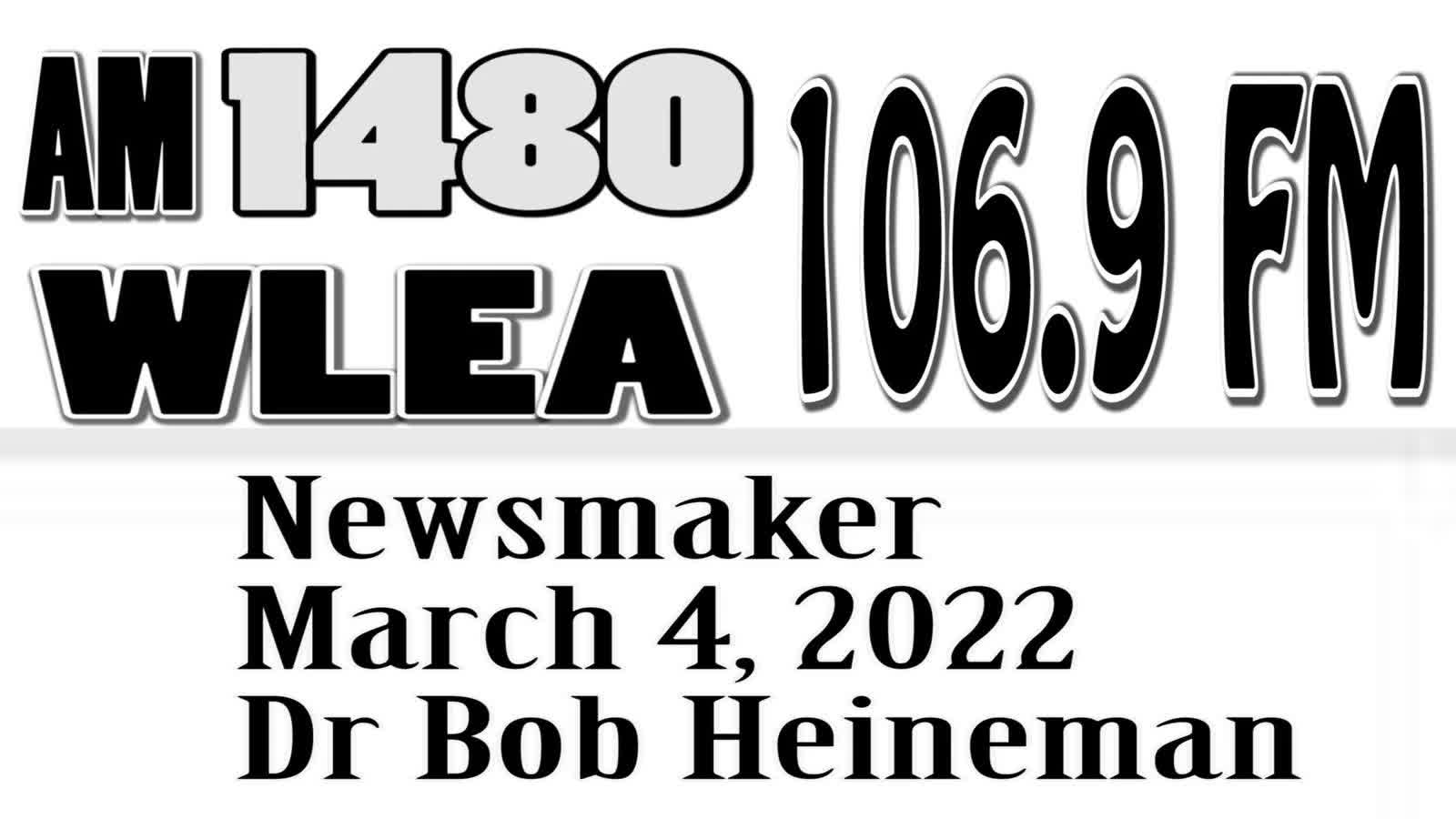Wlea Newsmaker, March 4, 2022, Dr Robert Heineman