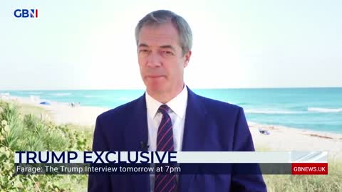 Farage: 'Trump The Interview Live on GB News Dec. 1st 7pm TU, Nothing is Off limits'