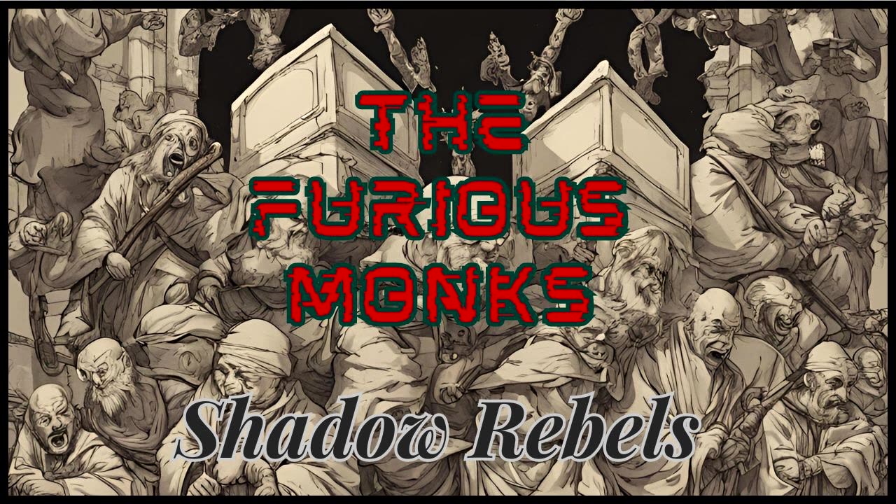 The Furious Monks - Shadow Rebels