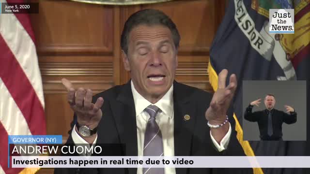 Governor Cuomo - Investigations happen in real time thanks to video