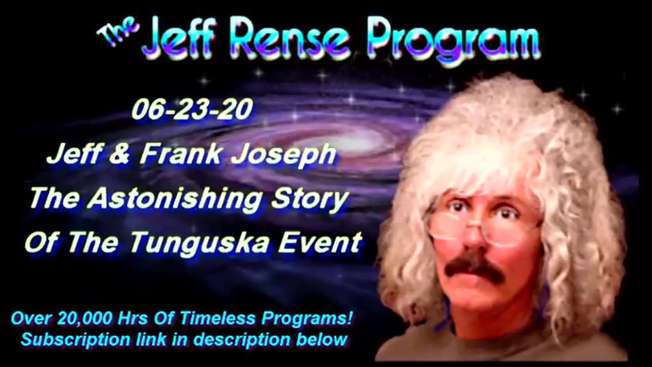 Jeff & Frank Joseph - The Astonishing Story Of The Tunguska Event