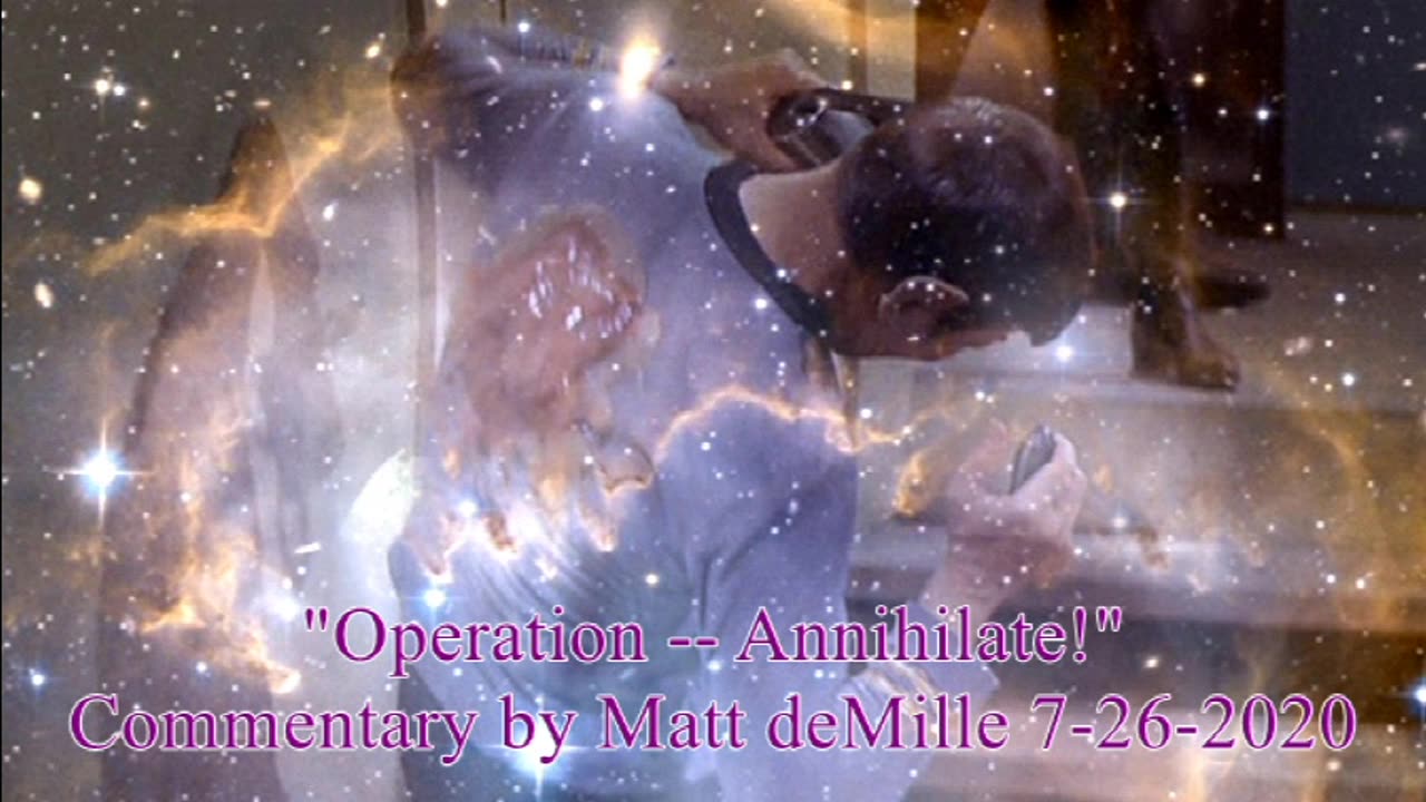 Matt deMille Star Trek Commentary: Operation: Annihilate!!