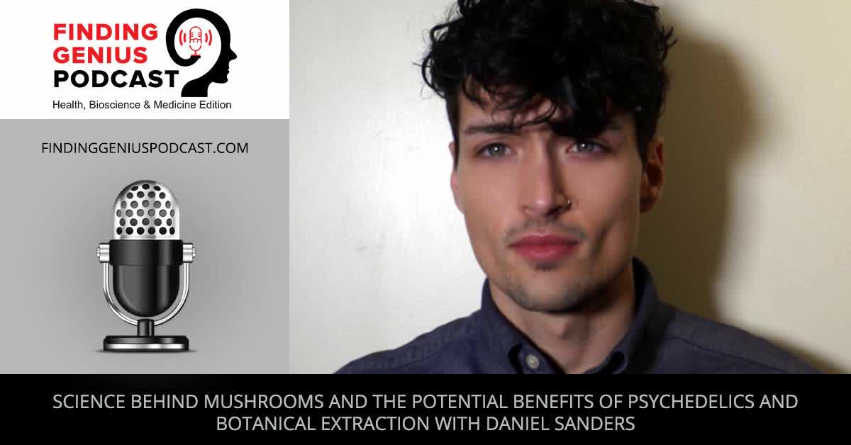 Science Behind Mushrooms and the Potential Benefits of Psychedelics and Botanical Extraction