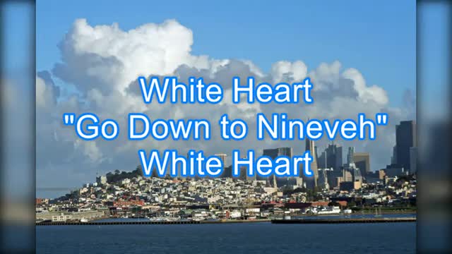 White Heart - Go Down to Nineveh #490