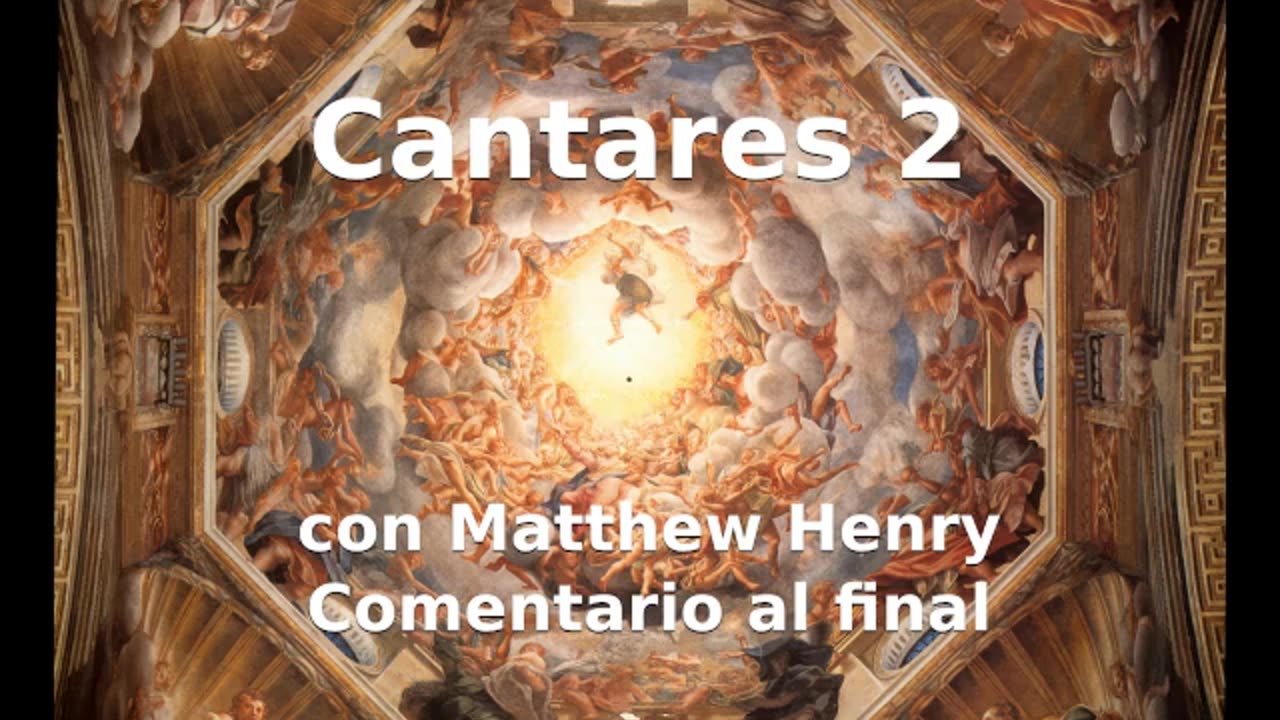 📖🕯 Santa Biblia - Cantares 2 con Matthew Henry Comentario al final.