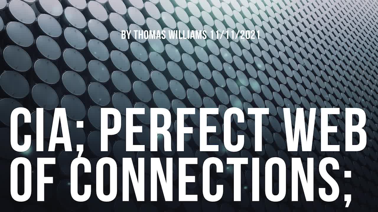 CIA; Perfect web of connections;
