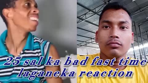 25 sal ka bad fast time laganeka reaction