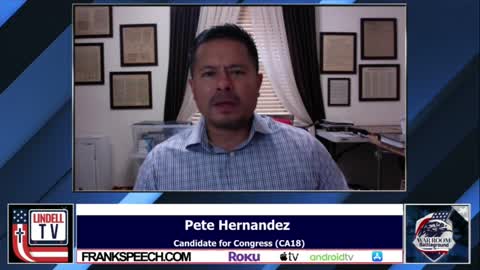 Pete Hernandez On California 18 Race: Americans Are Hungry For The Truth