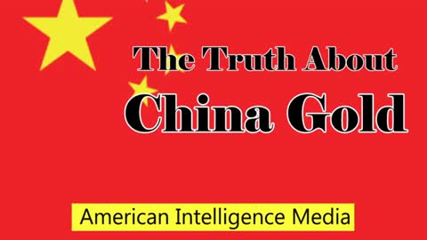 The Truth About China Gold Feb 2018