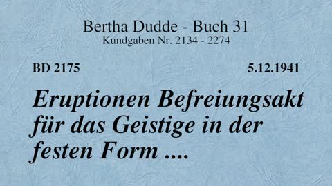 BD 2175 - ERUPTIONEN BEFREIUNGSAKT FÜR DAS GEISTIGE IN DER FESTEN FORM ....