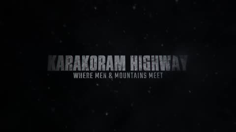 KKH Documentary Pakistan Beauty
