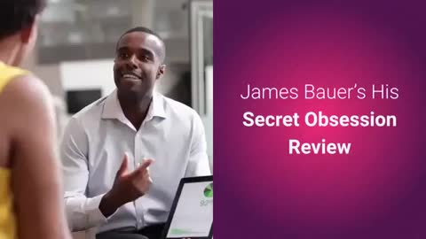 👨 Get inside the mind of any man!👨His Secret Obsession Review | 2021 | james bauer