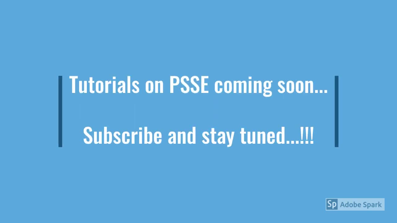 PSSE Tutorial #1 : Getting started with PSS/E software (University Version Setup)