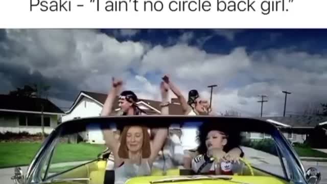 Psaki - I ain't no circle back girl