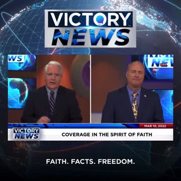 VICTORY News 3/10/22 - 11 a.m. CT: News Is To Be Truthful! (Greg Stephens)