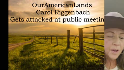 OurAmericanLands Carol Riggenbach gets attacked entering a public meeting.