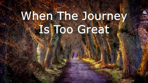 When The Journey Is Too Great | Pastor Robby Dickerson