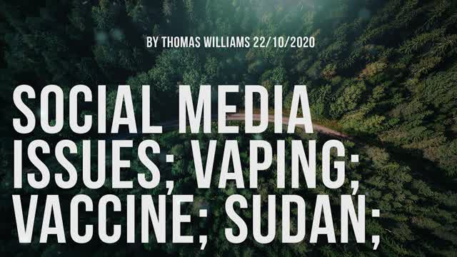 Social Media Issues; Vaping; Vaccine; Sudan;