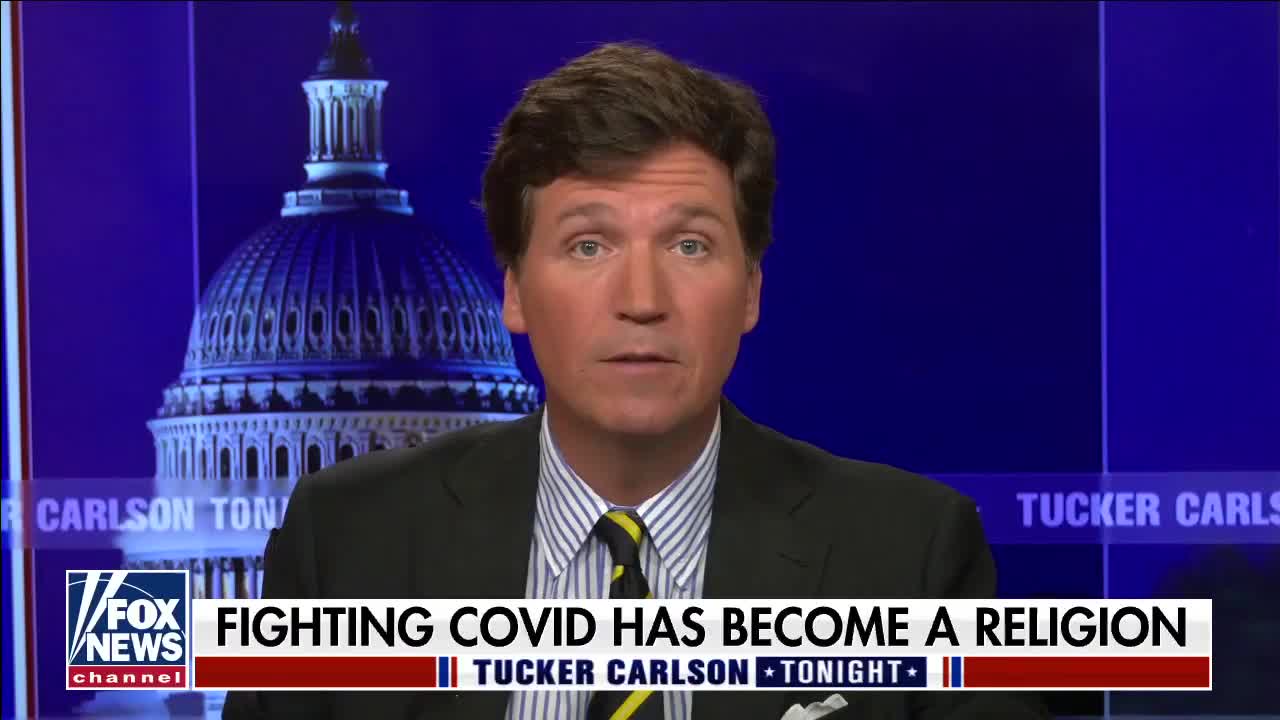 Tucker Carlson - The cult of coronavirus has become its own religion - Fox News