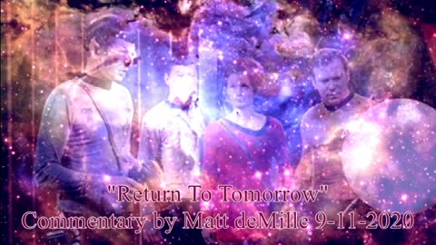 Matt deMille Star Trek Commentary: Return To Tomorrow