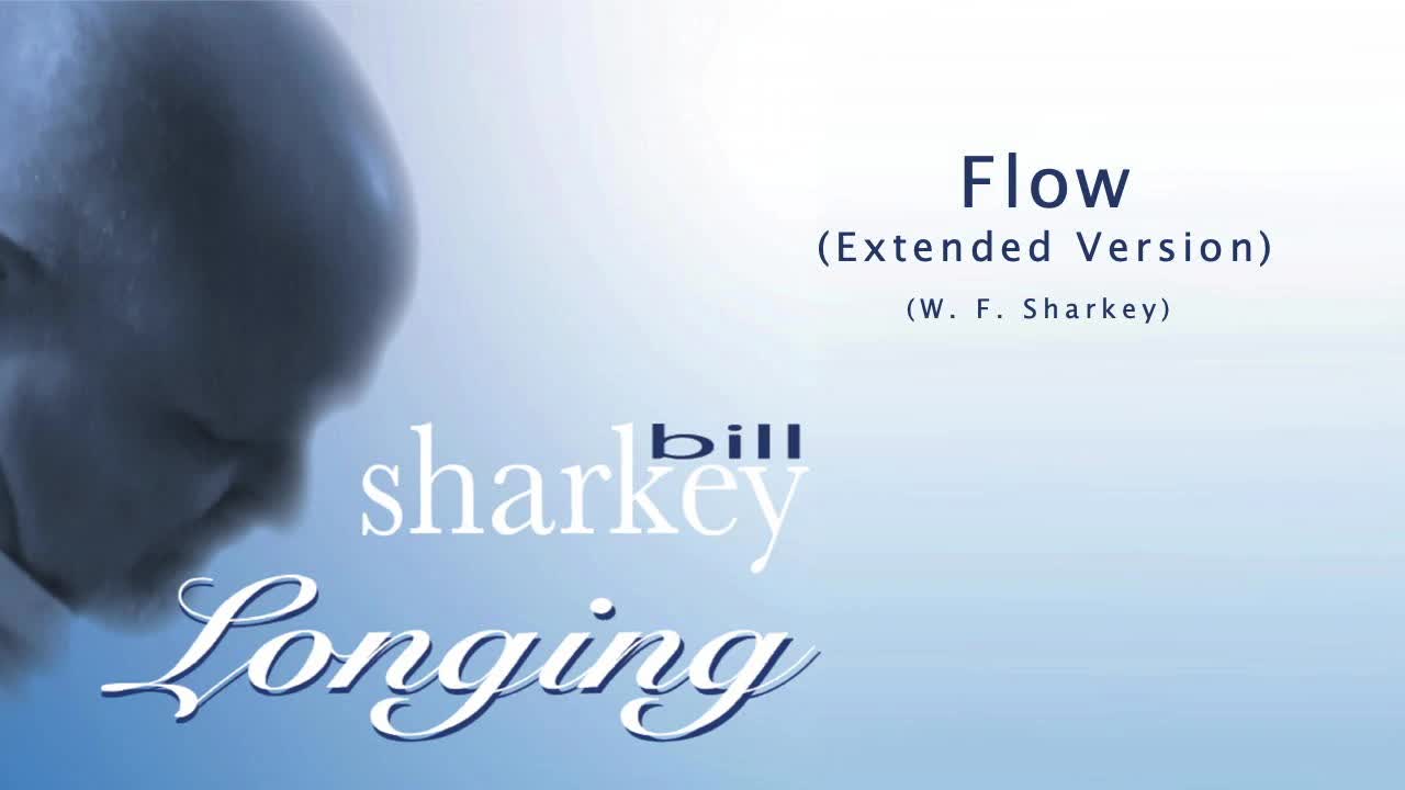 Bill Sharkey - 15. Flow (Extended Version)