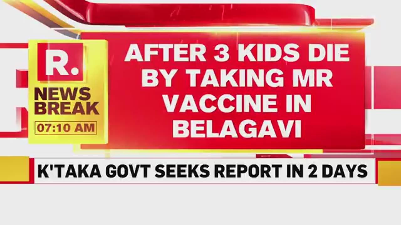 Belagavi Karnataka, 3 babies died after MR Shots (English)