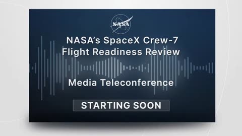 NASA's SpaceX crew-7 flight readiness review