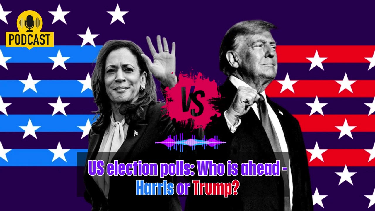 Harris Versus Trump Polls 2024 Presidential Election Who is Ahead?