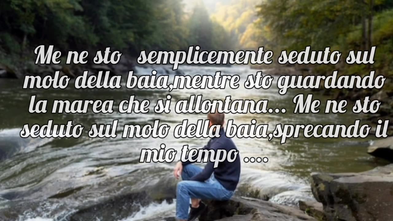 "Sitting On The Dock Of The Bay"-Otis Redding(1967)-traduzione in italiano