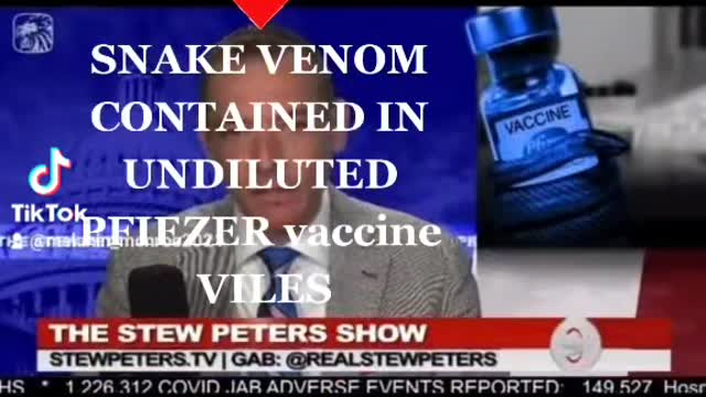 Snake VENOM found in undiluted Pfiezer vax viles