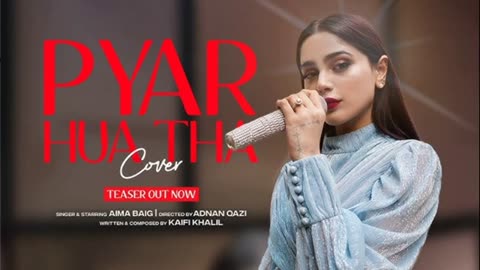 NEW Bast Songs Aima Baig (Lyrics x Aural) Pyar Hua Tha ( kahani suno