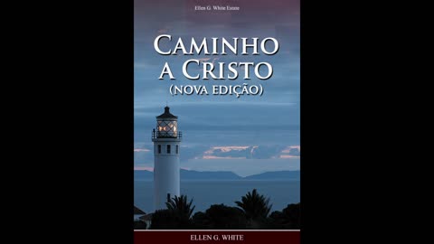 Caminho a Cristo - Ellen G. White - Audiobook