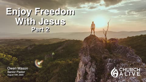 Enjoy Freedom With Jesus - Part 2