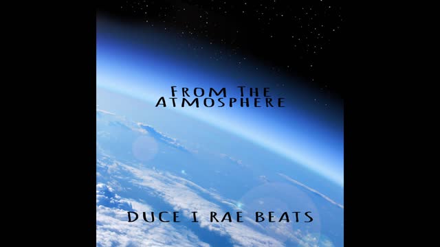 From The Atmosphere - Duce I Rae Beats