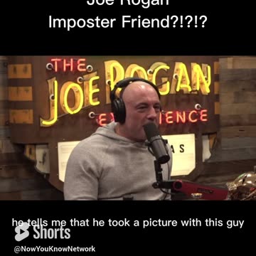 Joe Rogan's Imposter Friend?!?!?