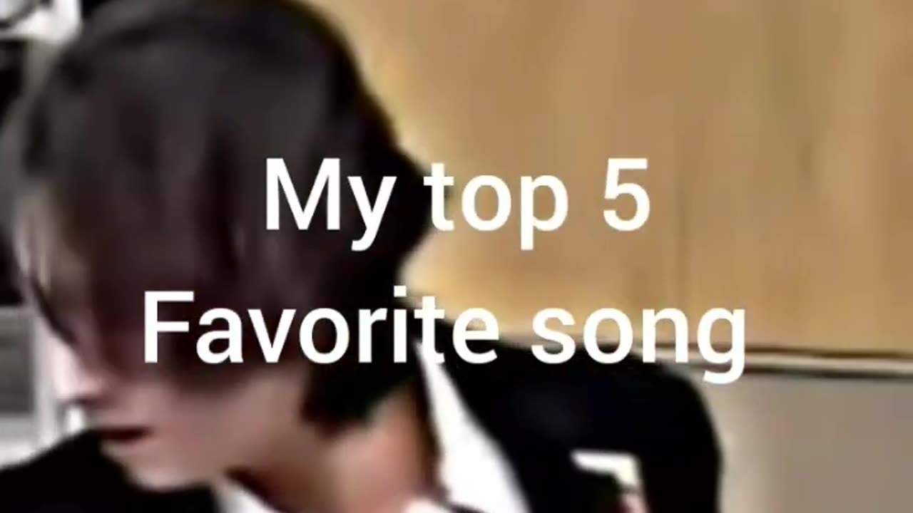 my top 5 favourite English songs 🤫
