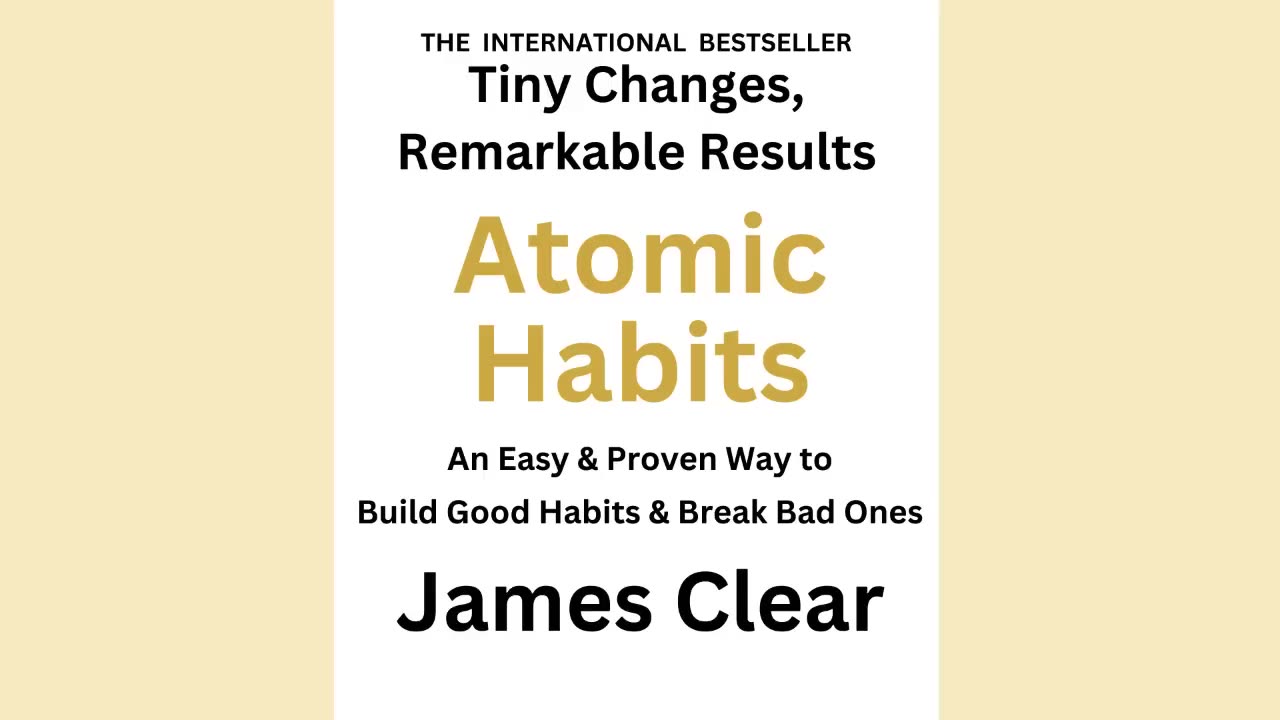 ATOMIC HABITS by JAMES CLEAR | FULL AUDIOBOOK | SELF HELP BOOK