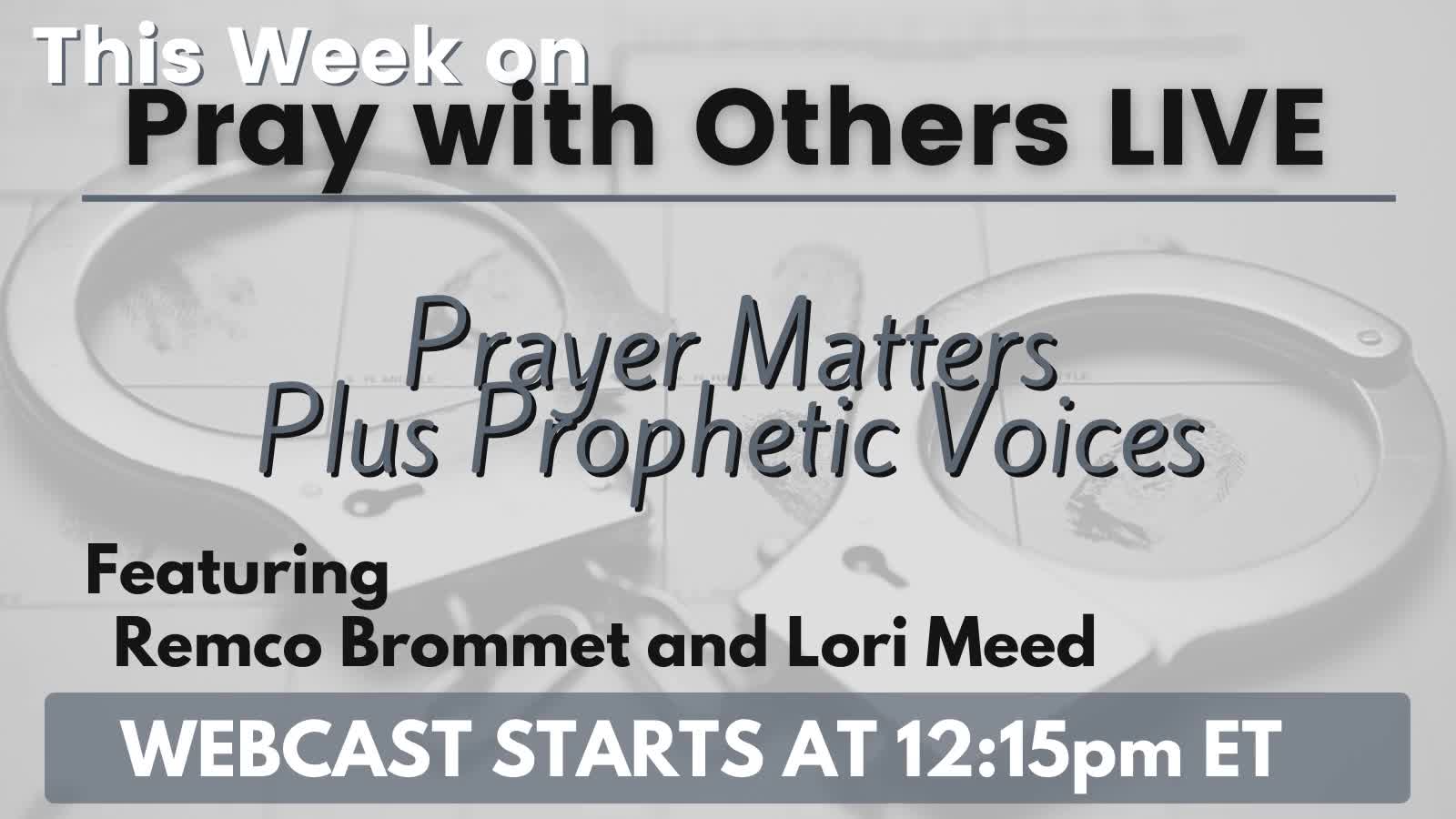 Prayer Matters Plus Prophetic Voices