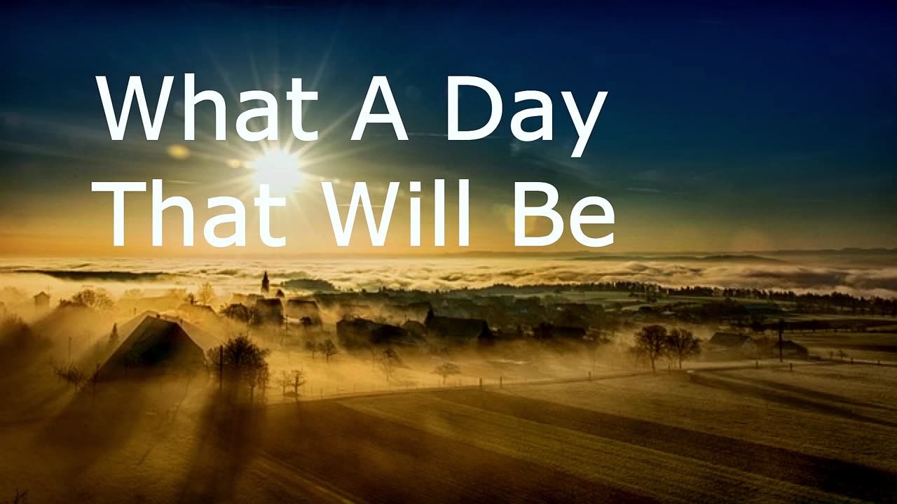 What A Day That Will Be | Pastor Robby Dickderson