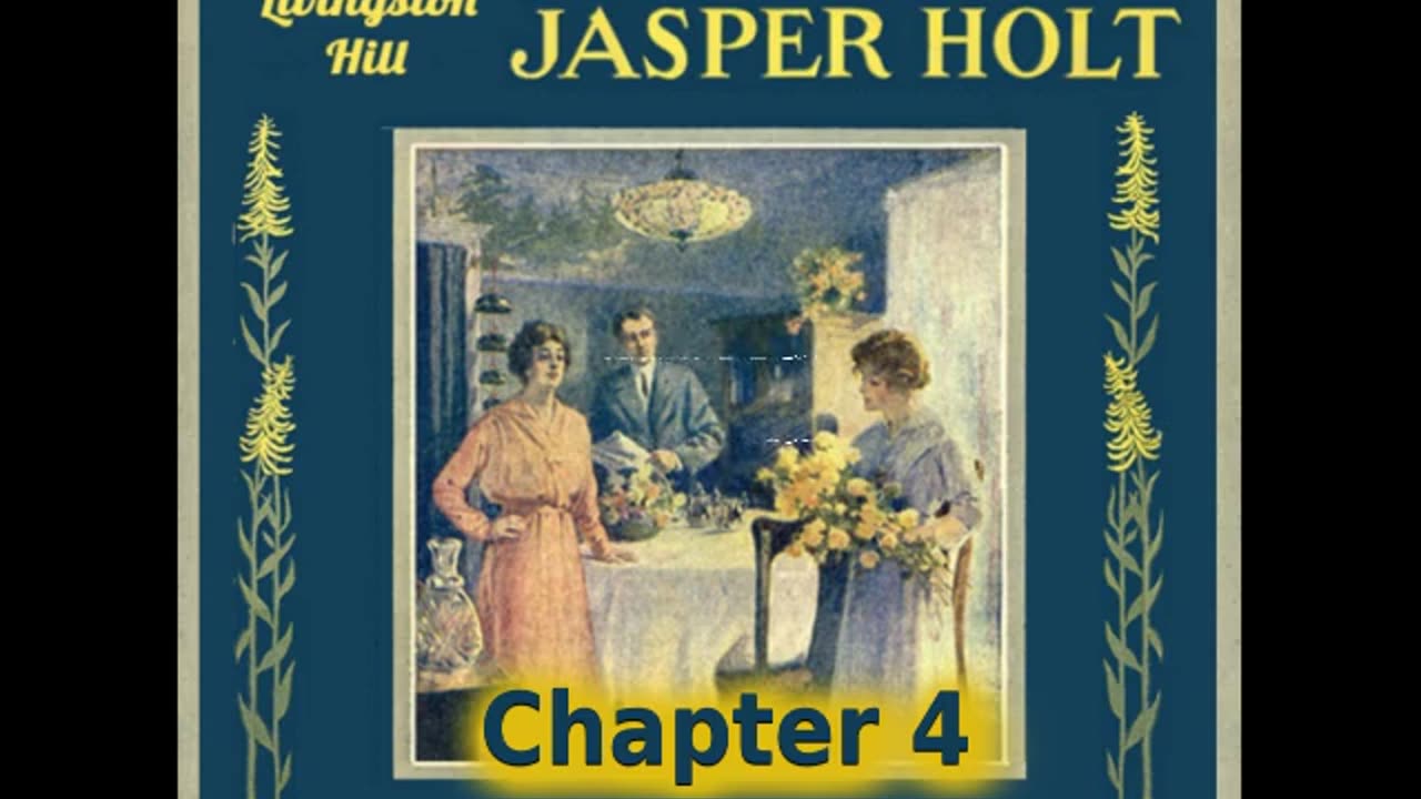 ✝️ The Finding of Jasper Holt by Grace Livingston Hill - Chapter 4