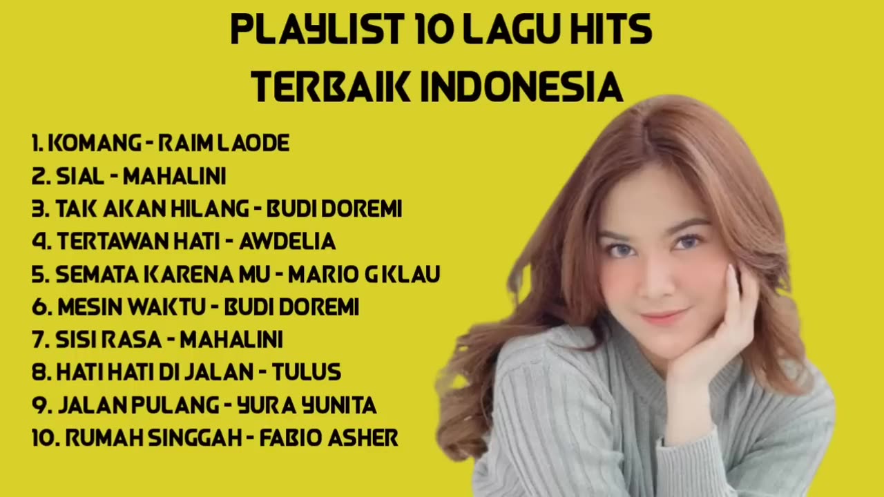 PLAYLIST 10 LAGU INDONESIA TERBAIK 2023 RAIM LAODE MAHALINI TULUS MARIO G KLAU