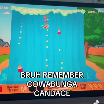BRUH REMEMBER COWABUNGA CANDACE