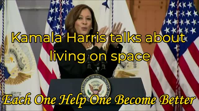 Kamala Harris talks about living on space