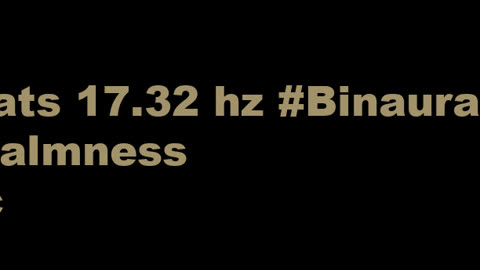 binaural_beats_17.32hz_AudioSphereMindRelief AudioSphereMindSoothe BinauralSounds