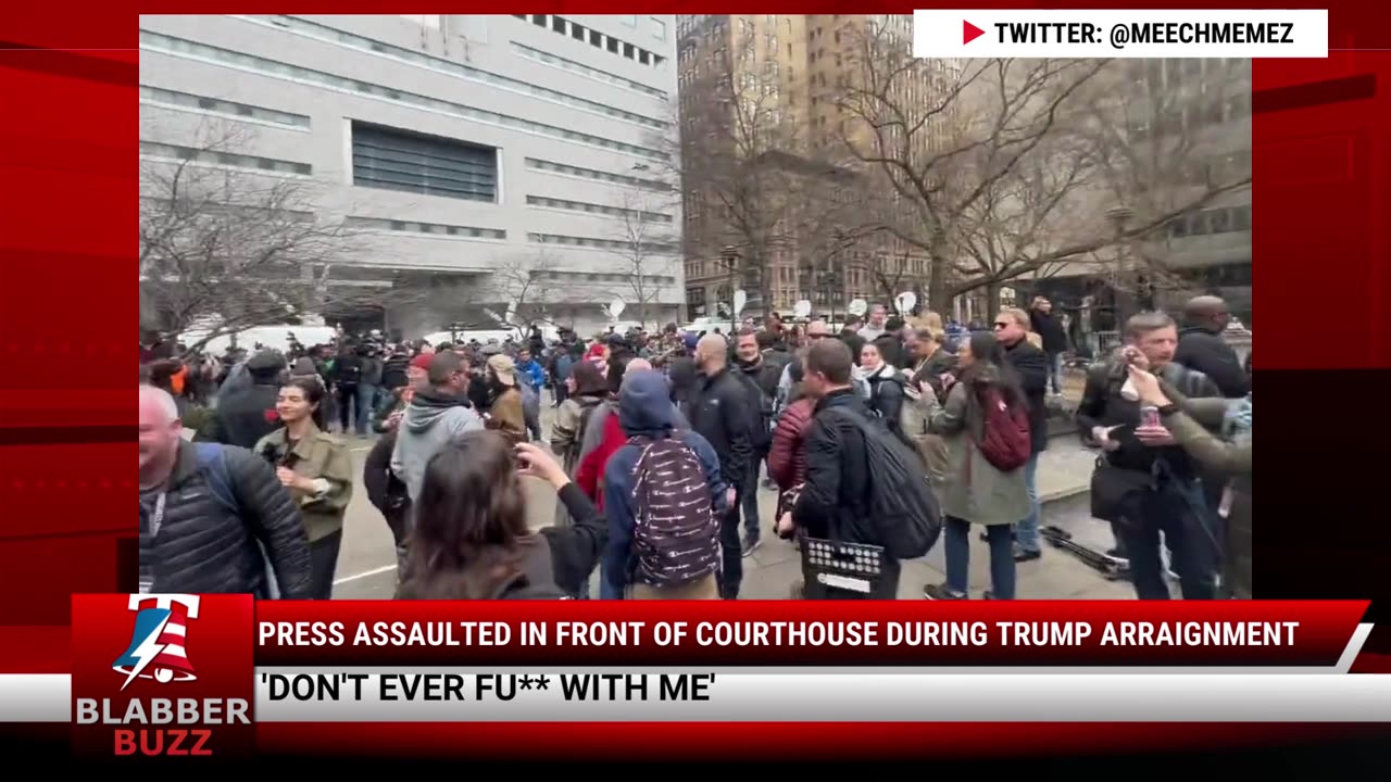 Press Assaulted In Front of Courthouse During Trump Arraignment