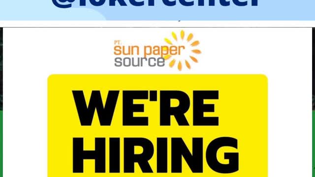Rekomendasi loker Sun Paper Source Accounting #lowongankerja #pekerjaan #shorts #reels