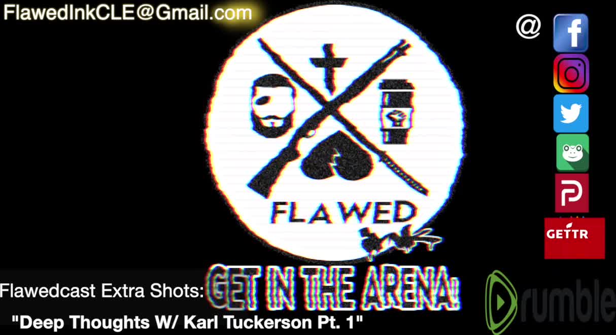 Flawedcast Extra Shots: "Deep Thoughts With Karl Tuckerson Pt. 1"
