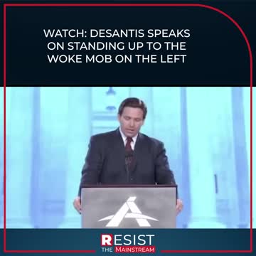 Desantis speaks to standing up to the woke left mob